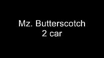 Mz. Butterscotch 2 Car Crush
